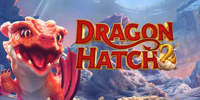 Strategi Slot Dragon Hatch 2 Dengan Fokus Bonus Dan Free Spin