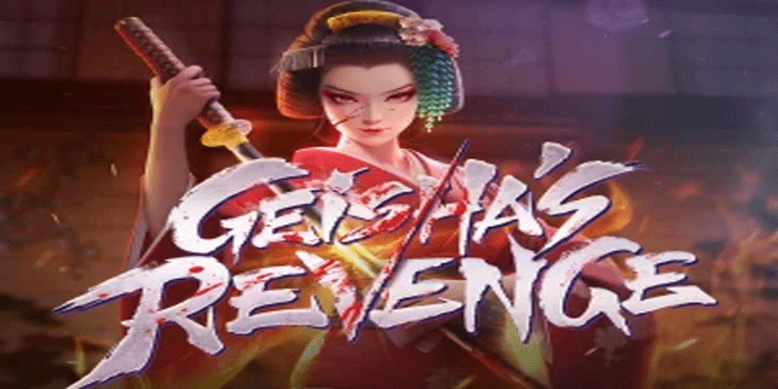 Metode Bermain Slot Geisha's Revenge Untuk Meningkatkan Kemenangan