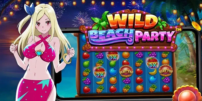 Rahasia Scatter Maxwin Slot Wild Beach Party Paling Dicari